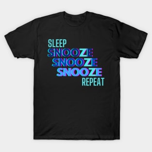 Sleep, Snooze, Repeat T-Shirt